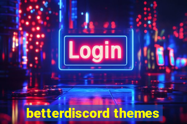 betterdiscord themes